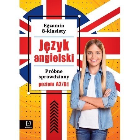 EGZAMIN 8-KLASISTY J.ANGIELSKI