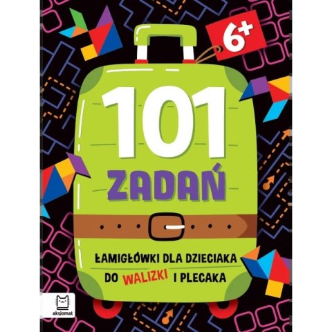 101 ZADAŃ DLA DZIECIAKA 6+